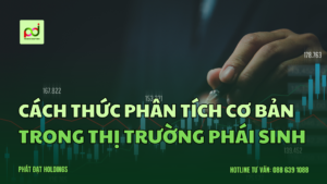 Cách thức phân tích cơ bản trong thị trường phái sinh.