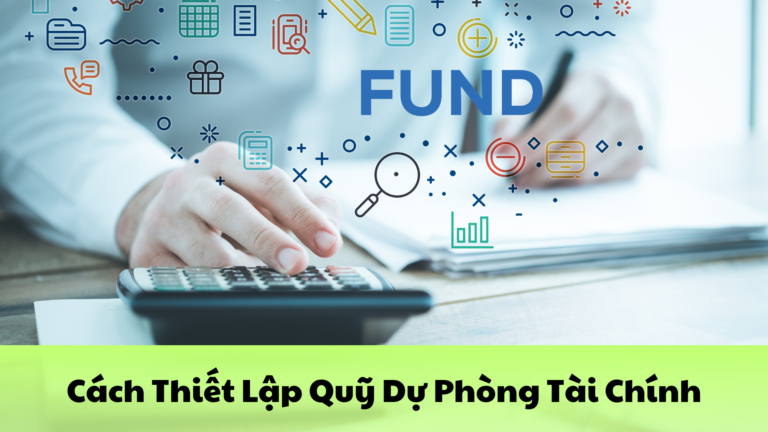 Cách Thiết Lập Quỹ Dự Phòng Tài Chính