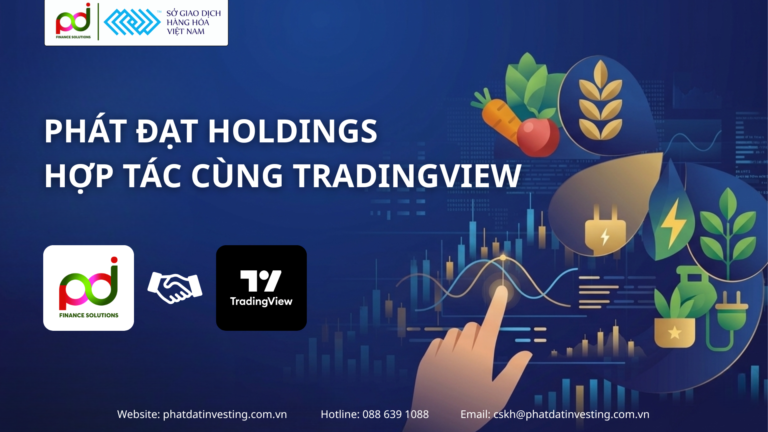 Phát Đạt Holdings hợp tác cùng TradingView: Nâng cấp trải nghiệm phân tích kỹ thuật cho nhà đầu tư hàng hóa phái sinh
